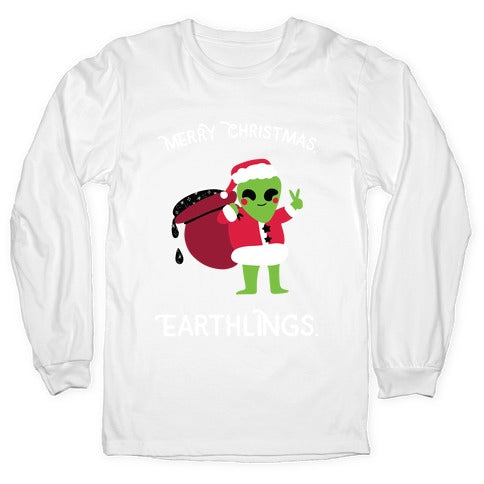 Merry Christmas, Earthlings. Longsleeve Tee