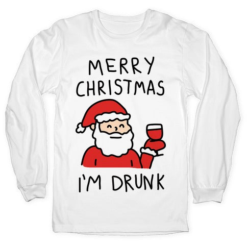 Merry Christmas I'm Drunk Longsleeve Tee