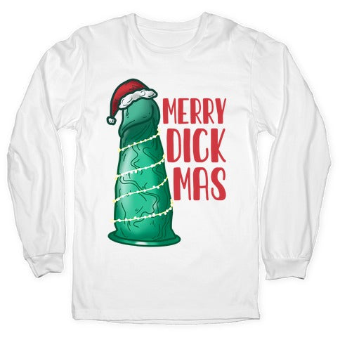 Merry Dickmas Longsleeve Tee