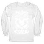 My Body Will Not Be a Tomb Longsleeve Tee
