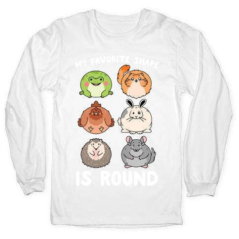 My Favorite Shape Is Round Longsleeve Tee