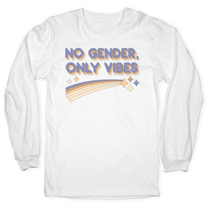 No Gender, Only Vibes Longsleeve Tee