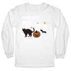 Nobody: Me: HALLOWEEN Longsleeve Tee