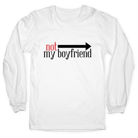 Not My Boyfriend Longsleeve Tee