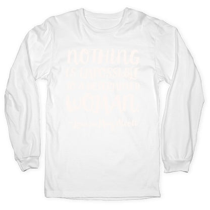 Nothing Is Impossible To A Determined Woman Quote White Print Longsleeve Tee