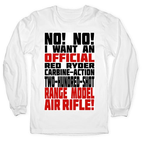 OFFICIAL RED RYDER CARBINE ACTION TWO HUNDRED SHOT RANGE MODEL AIR RIFLE Longsleeve Tee