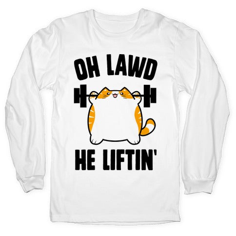 Oh Lawd He Liftin' Longsleeve Tee