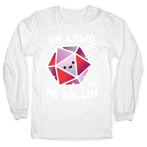 Oh Lawd He Rollin D20 Longsleeve Tee