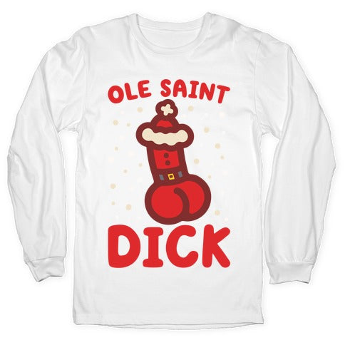 Ole Saint Dick Longsleeve Tee