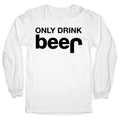 ONLY DRINK BEER (JEEP) Longsleeve Tee