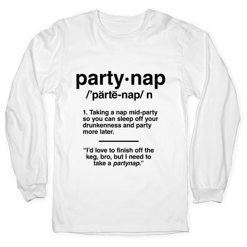 Party Nap Definition Longsleeve Tee