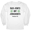 Pass Joints Not Judgements Longsleeve Tee