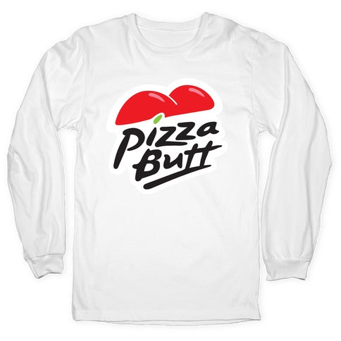 Pizza Butt Parody Longsleeve Tee