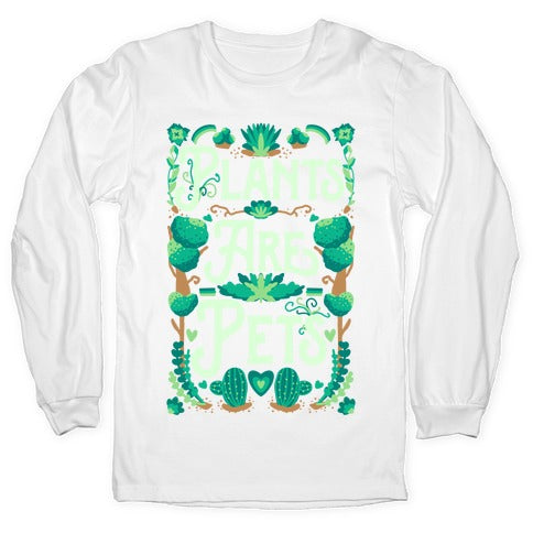 Plants Are Pets Longsleeve Tee