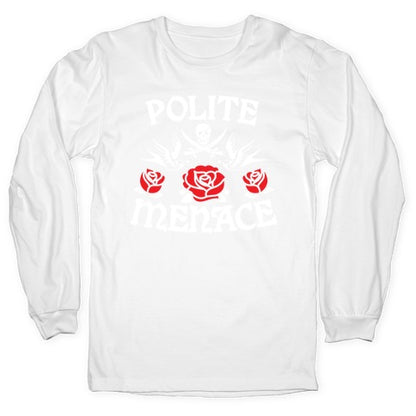 Polite Menace Longsleeve Tee