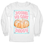 Pound My Cake Daddy Longsleeve Tee
