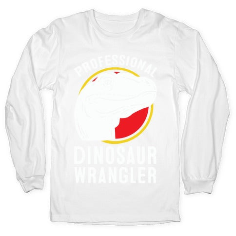 Professional Dinosaur Wrangler Longsleeve Tee
