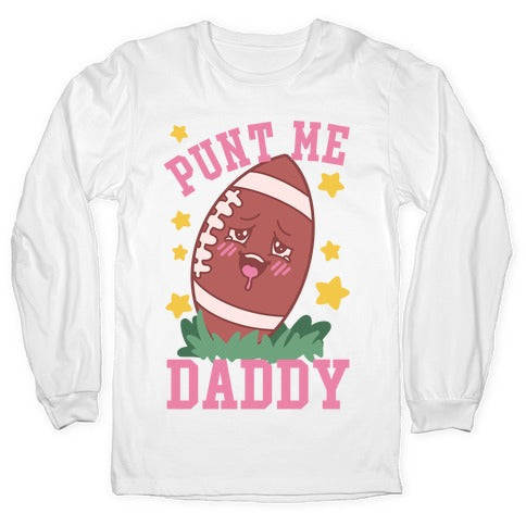 Punt Me Daddy Longsleeve Tee
