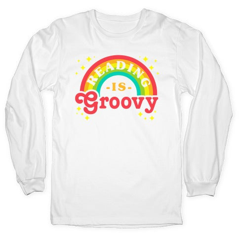 Reading is Groovy Longsleeve Tee