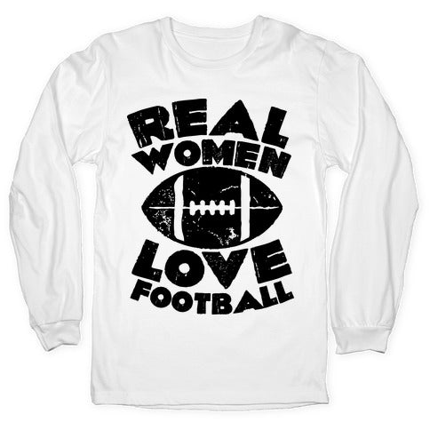 Real Women Love Football Longsleeve Tee