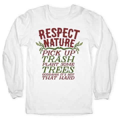 Respect Nature Longsleeve Tee