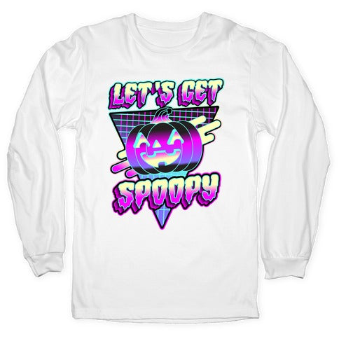 Retrowave Let's Get Spoopy Longsleeve Tee