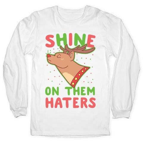 Shine on Them Haters Longsleeve Tee