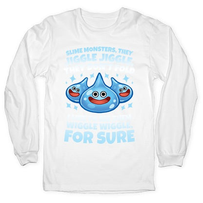 Slim Monsters, They Jiggle Jiggle, They Don't Fold Longsleeve Tee