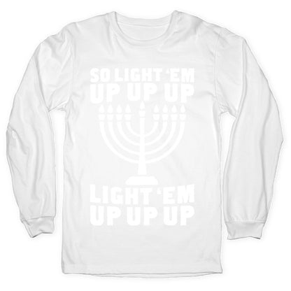 So Light 'Em Up Longsleeve Tee