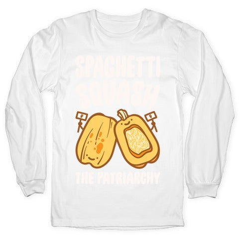 Spaghetti Squash The Patriarchy White Print Longsleeve Tee