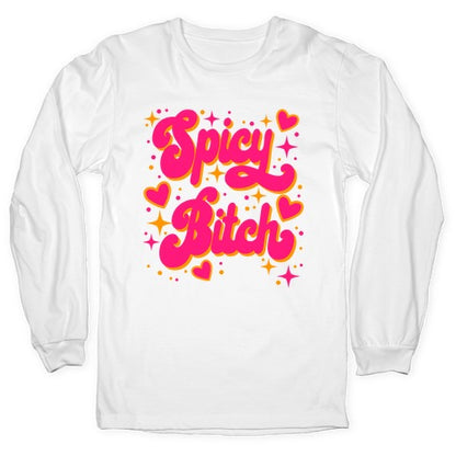 Spicy Bitch Longsleeve Tee