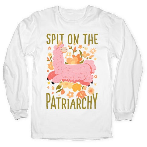 Spit on The Patriarchy Longsleeve Tee