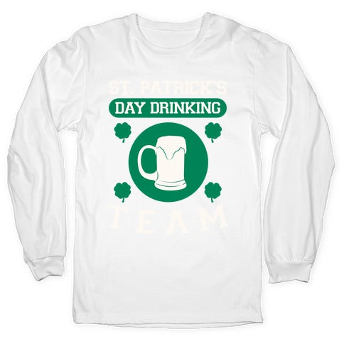 St. Patrick's Day Drinking Team Longsleeve Tee