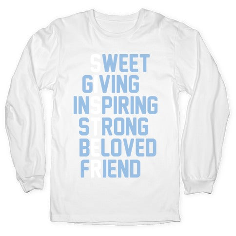 Strong Giving Inspiring Strong Beloved Friend - Sister Longsleeve Tee
