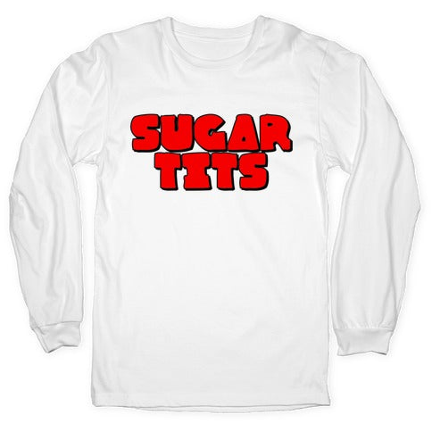 Sugar Tits Longsleeve Tee