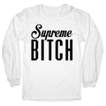 Supreme Bitch Longsleeve Tee