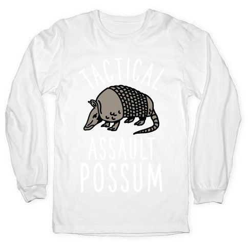 Tactical Assault Possum Longsleeve Tee