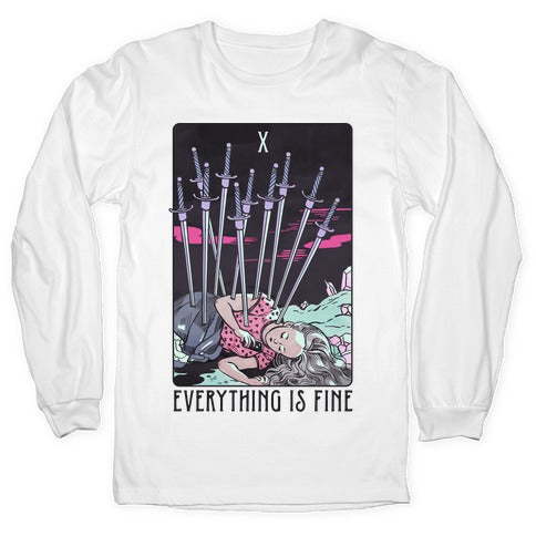 Ten Of Swords (Everything Is Fine) Longsleeve Tee