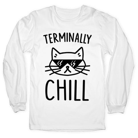 Terminally Chill Cat Longsleeve Tee
