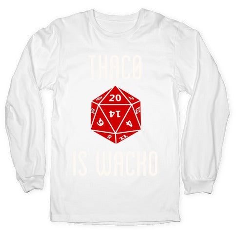 Thac0 Is Wacko Longsleeve Tee