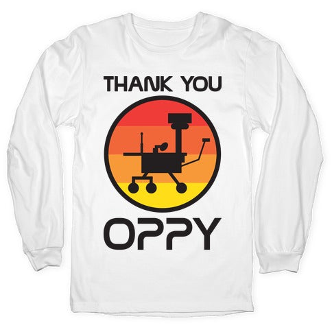 Thank You, Oppy Longsleeve Tee