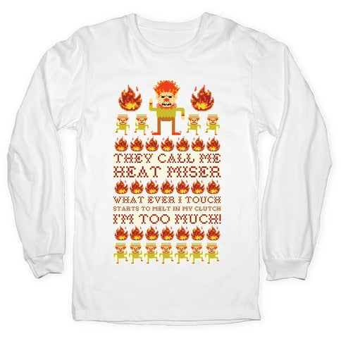 They Call Me Heat Miser Longsleeve Tee