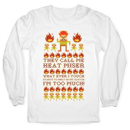 They Call Me Heat Miser Longsleeve Tee