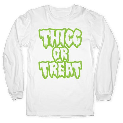 Thicc Or Treat White Print Longsleeve Tee