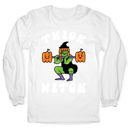 Thick Witch (Workout Witch) Longsleeve Tee