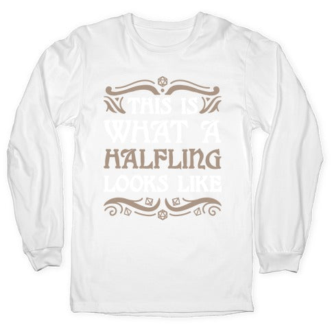 This Is What A Halfling Looks Like Longsleeve Tee