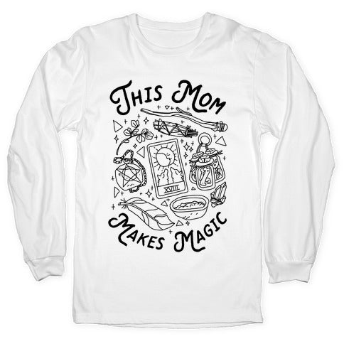 This Mom Makes Magic Longsleeve Tee