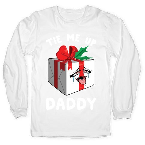 Tie Me Up Daddy Longsleeve Tee