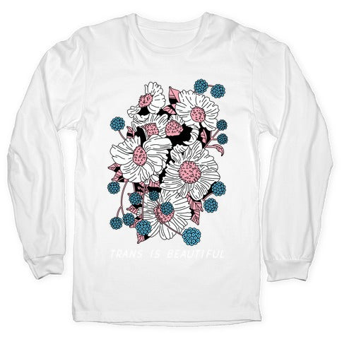 Trans is beautiful Longsleeve Tee