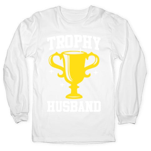 Trophy Husband Longsleeve Tee